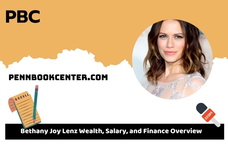 Bethany Joy Lenz wealth, salary and financial overview