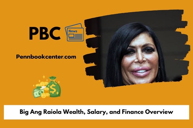 Big Ang Raiola wealth, salary and financial overview