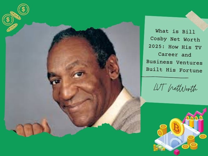 What is Bill Cosby Net Worth 2025: How His TV Career and Business Ventures Built His Fortune