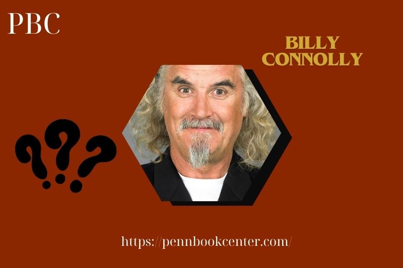 What is Billy Connolly Net Worth 2025: How He Built His Wealth and Salary