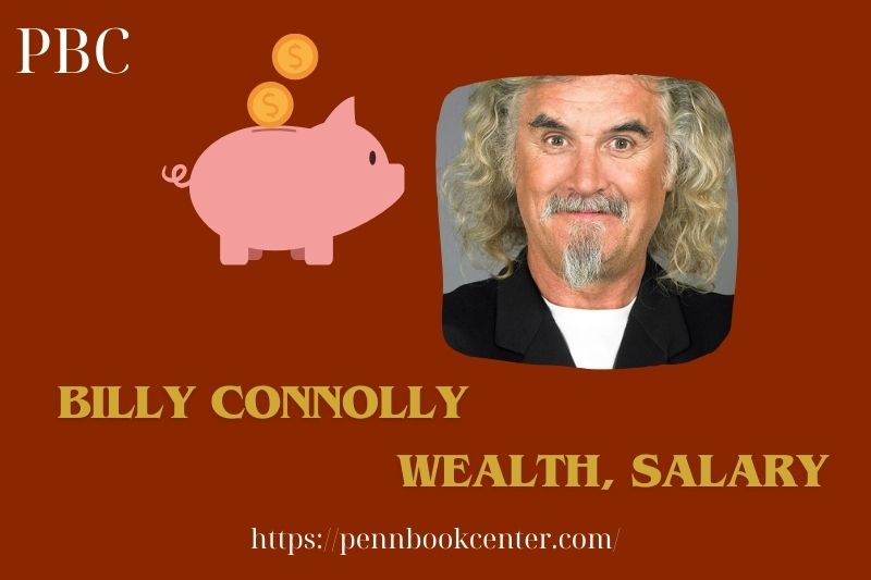 Billy Connolly wealth, salary and financial overview