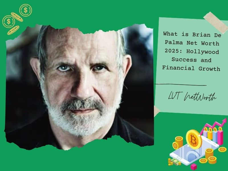 What is Brian De Palma Net Worth 2025: Hollywood Success and Financial Growth