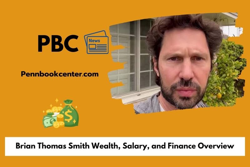 Brian Thomas Smith wealth, salary and financial overview