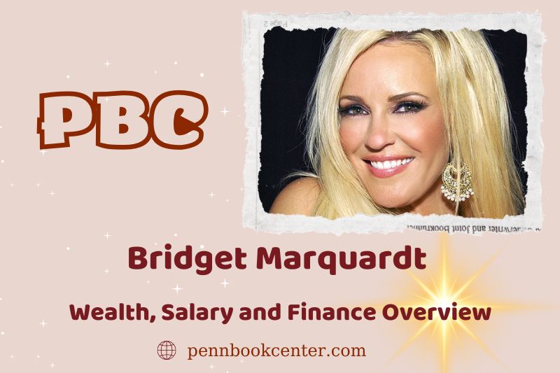 Bridget Marquardt prosperity, salary and financial overview