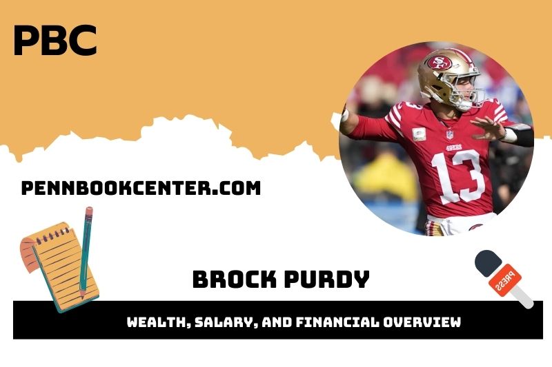 Brock purdy wealth, salary and financial overview