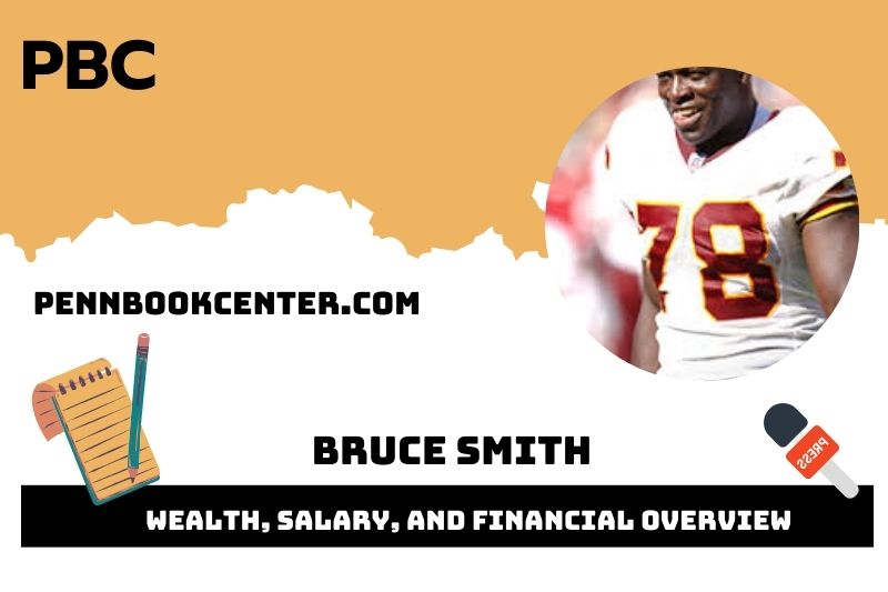 Bruce Smith wealth, salary and financial overview