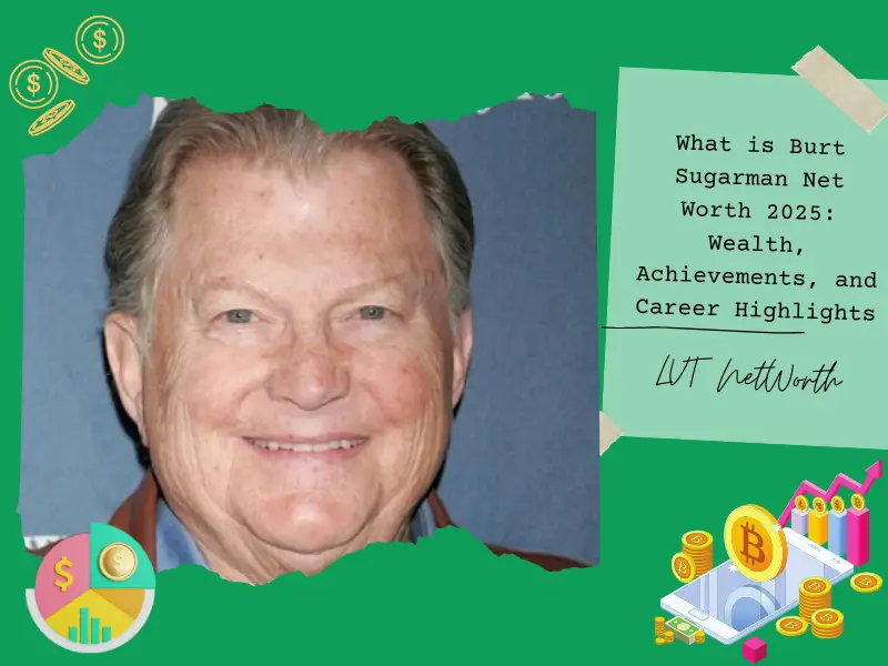 What is Burt Sugarman Net Worth 2025: Wealth, Achievements, and Career Highlights