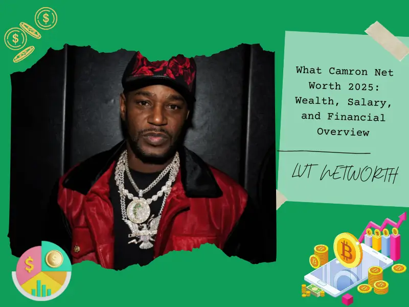 What Camron Net Worth 2025: Wealth, Salary, and Financial Overview