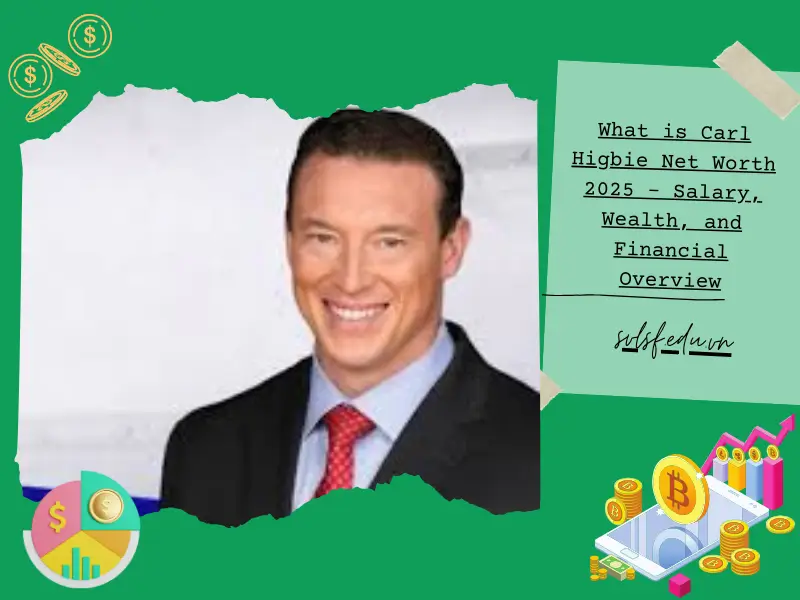 What is Carl Higbie Net Worth 2025 – Salary, Wealth, and Financial Overview