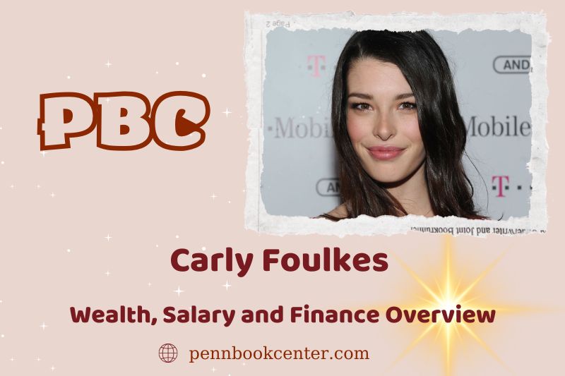 Carly Foulke's prosperity, salary and financial overview