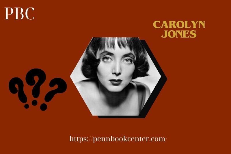 What is Carolyn Jones Net Worth 2025: How She Earned and Managed Her Wealth