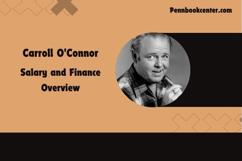 Carroll O'Connor content and financial overview