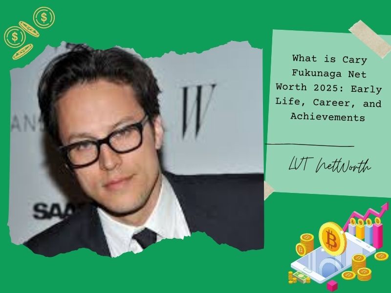 What is Cary Fukunaga Net Worth 2025: Early Life, Career, and Achievements