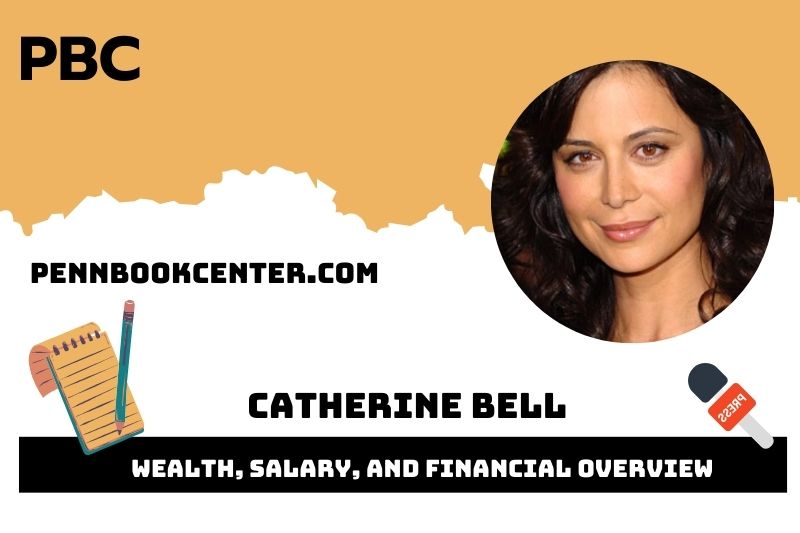 Catherine Bell prosperity, salary and financial overview