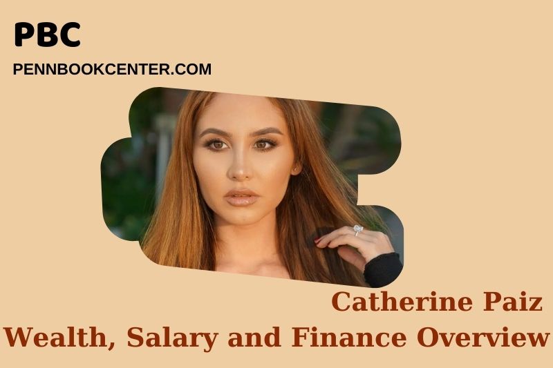 Catherine Paiz assets, salary and financial overview