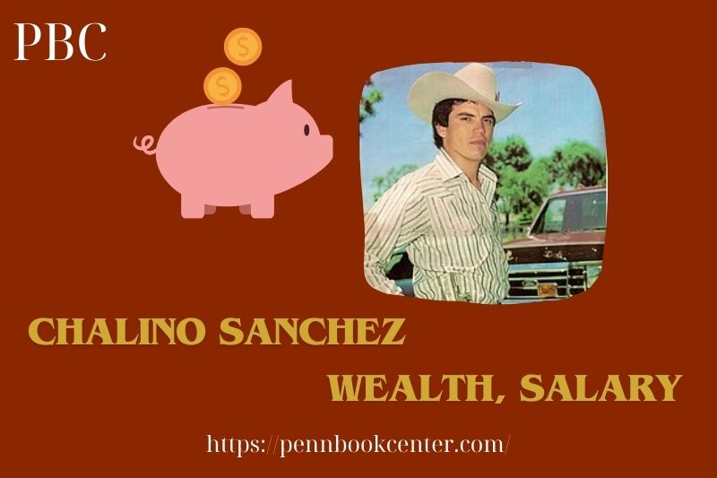 Chalino Sanchez wealth, salary and financial overview