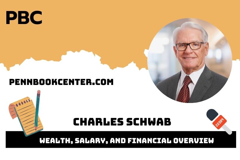 Charles Schwab prosperity, salary and financial overview