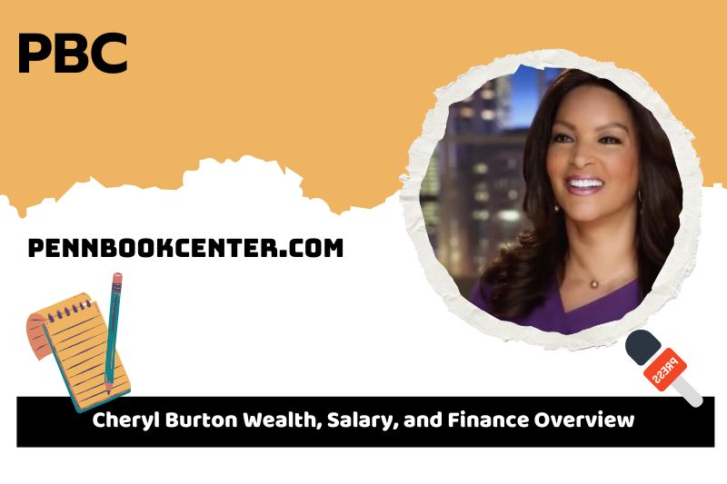 Cheryl Burton fortune, salary and financial overview