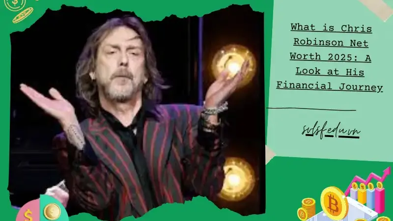 What is Chris Robinson Net Worth 2025: A Look at His Financial Journey