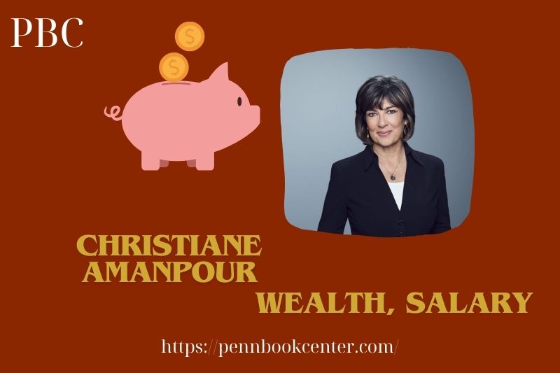 Christiane Amanpour wealth, salary and financial overview