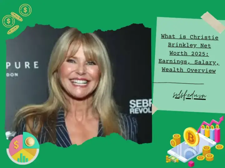 What is Christie Brinkley Net Worth 2025: Earnings, Salary, Wealth Overview