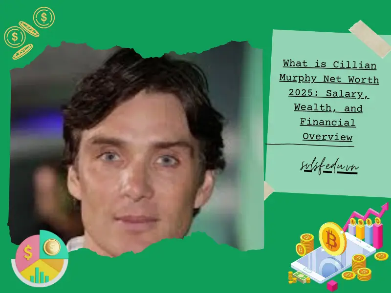 What is Cillian Murphy Net Worth 2025: Salary, Wealth, and Financial Overview