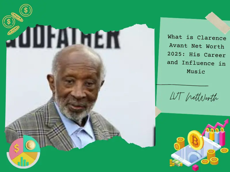 What is Clarence Avant Net Worth 2025: His Career and Influence in Music