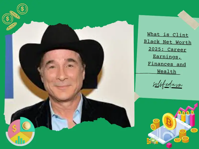 What is Clint Black Net Worth 2025: Career Earnings, Finances and Wealth