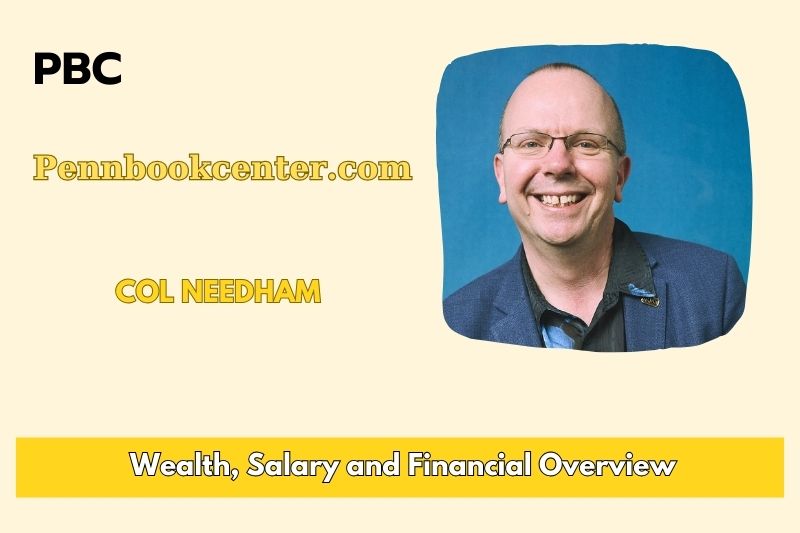 Col Needham fortune, salary and financial overview