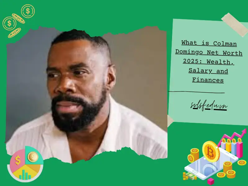 What is Colman Domingo Net Worth 2025: Wealth, Salary and Finances