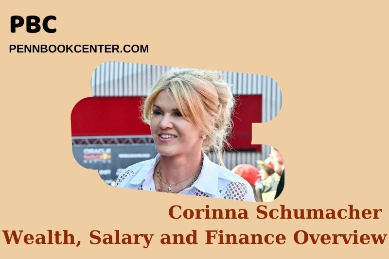 Corinna Schumacher prosperity, salary and financial overview