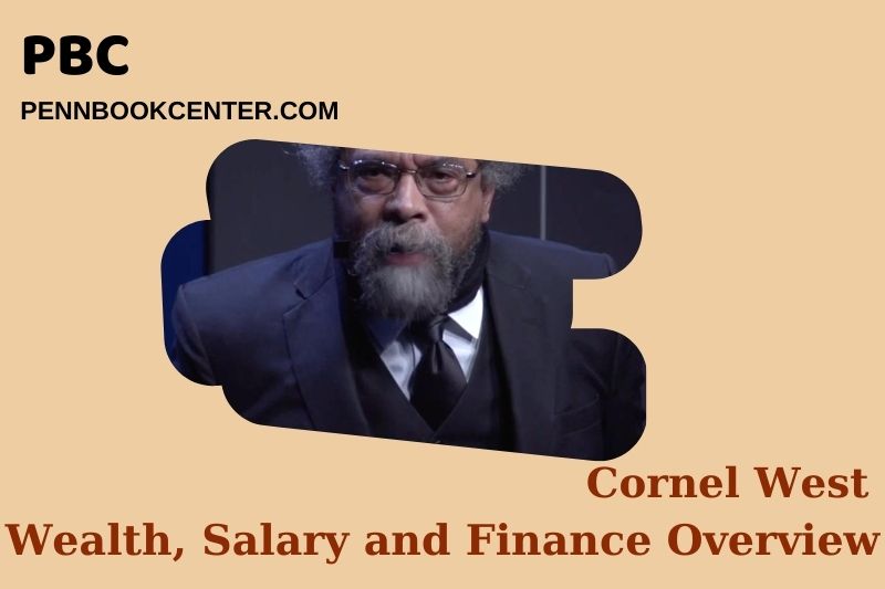 Cornel West prosperity, salary and financial overview