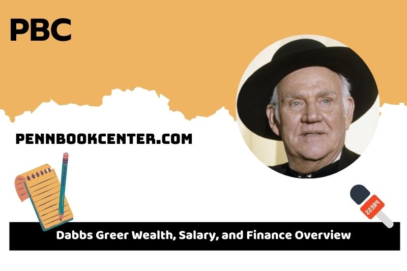 Dabbs Greer wealth, salary and financial overview