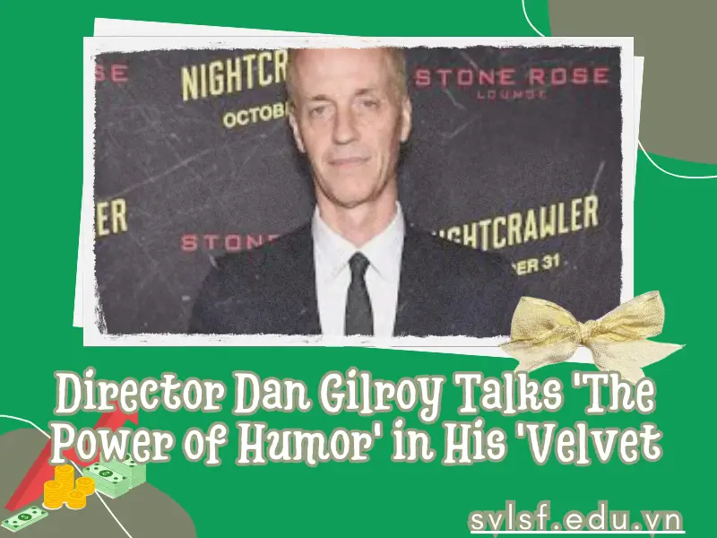 Dan Gilroy