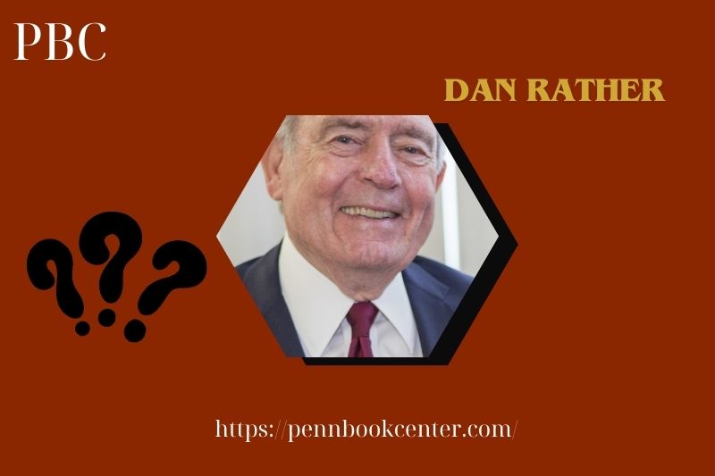 What is Dan Rather Net Worth 2025: Salary, Wealth, and Financial Overview