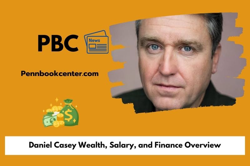 Daniel Casey wealth, salary and financial overview