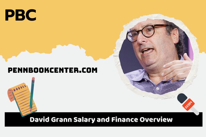 David Grann salary and financial overview