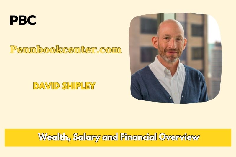 David SHIPLEY Wealth, Salary and Financial Overview