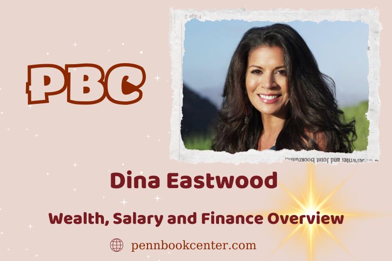 Dina Eastwood wealth, salary and financial overview