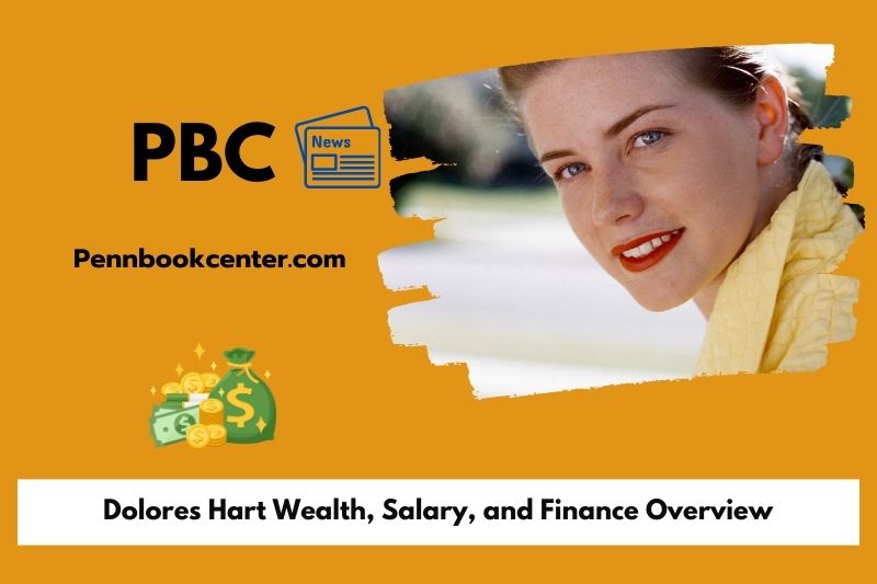 Dolores Hart Wealth, Salary and Financial Overview