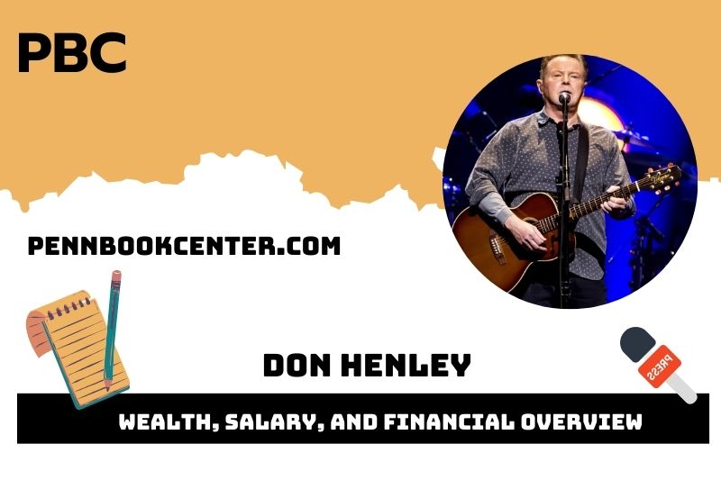 Don Henley fortune, salary and financial overview