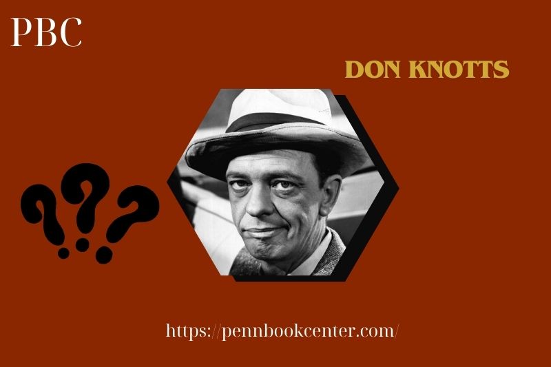 What is Don Knotts Net Worth 2025: Salary, Wealth, and Financial Overview