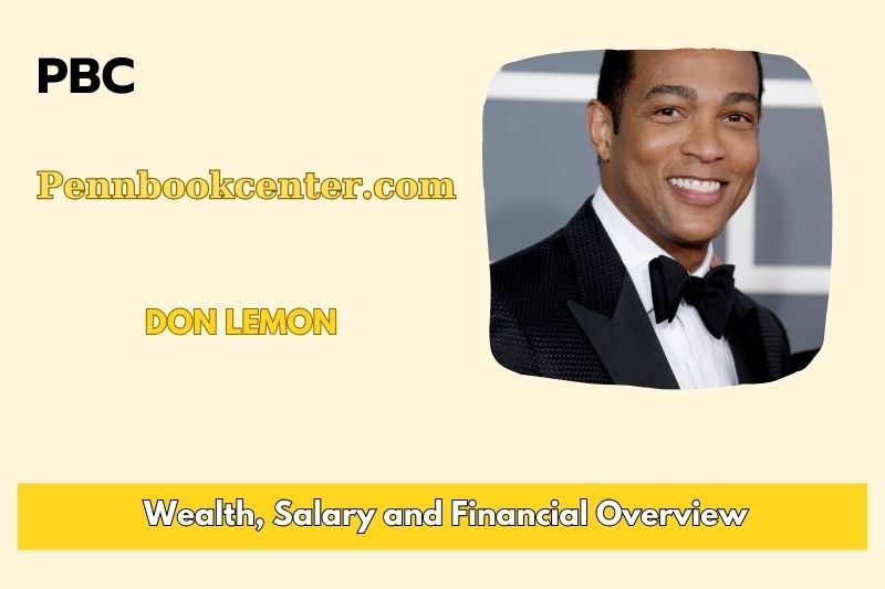 Don Lemon wealth, salary and financial overview