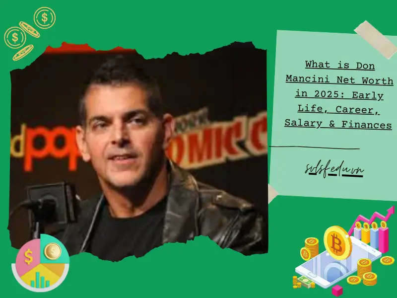 What is Don Mancini Net Worth in 2025: Early Life, Career, Salary & Finances