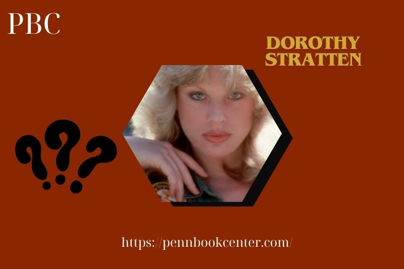 What is Dorothy Stratten Net Worth 2025: How Much Did She Earn in Hollywood?