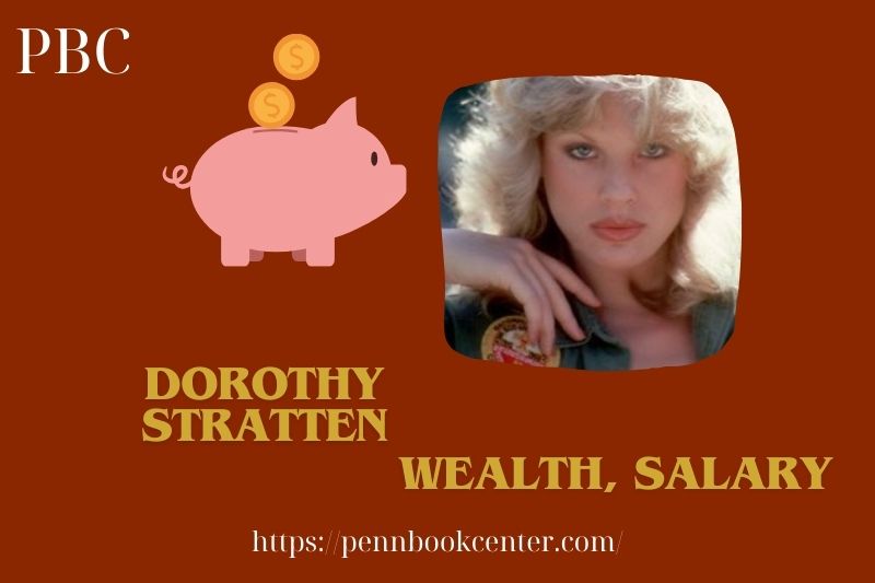 Dorothy Stratten Wealth, Salary and Financial Overview