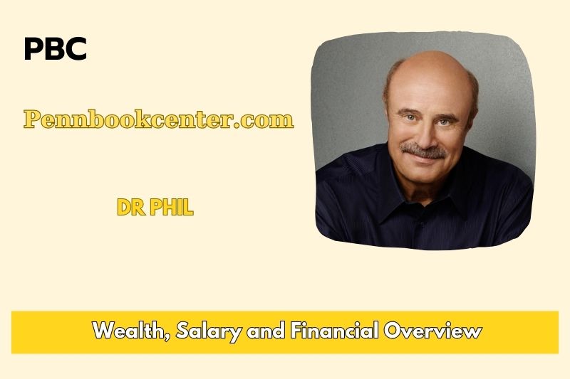 Dr. Phil Wealth, salary and financial overview