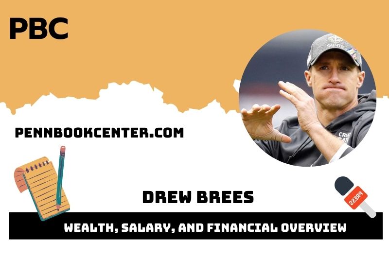 Drew Brees assets, salary and financial overview