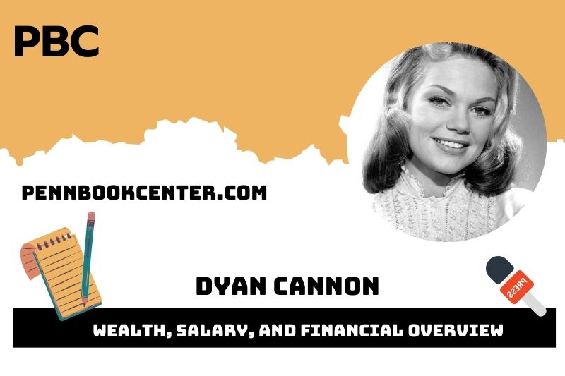 Dyan Cannon wealth, salary and financial overview