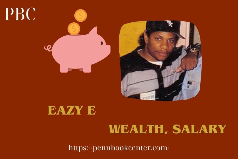 Eazy E -assets, salary and financial overview